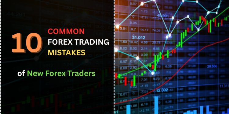 Common Mistakes of New Forex Traders