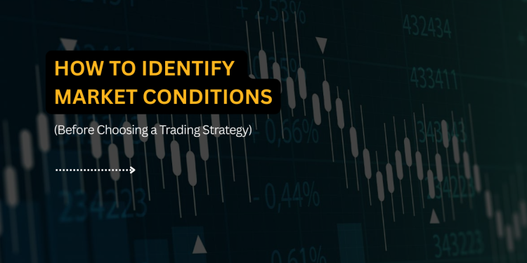 identify market conditions
