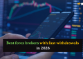 best forex brokers with fast withdrawals